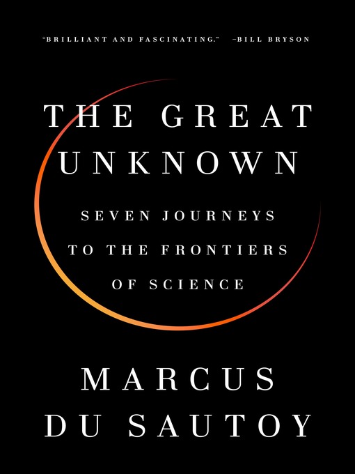 Title details for The Great Unknown by Marcus du Sautoy - Wait list